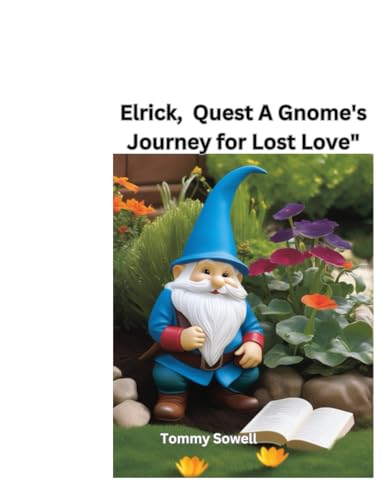 Elrick, Quest A Gnome's Journey for Lost Love" von Independently published